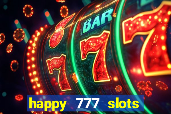 happy 777 slots paga mesmo